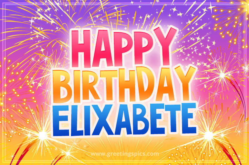 Happy Birthday Elixabete Picture with fireworks