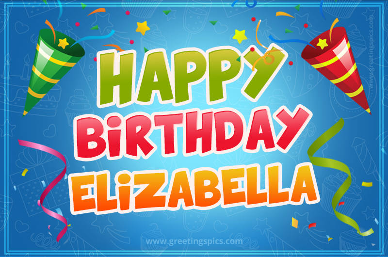 Happy Birthday Elizabella picture with confetti and party poppers