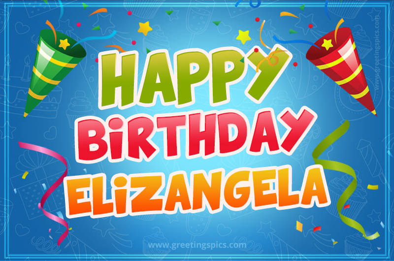 Happy Birthday Elizangela picture with confetti and party poppers