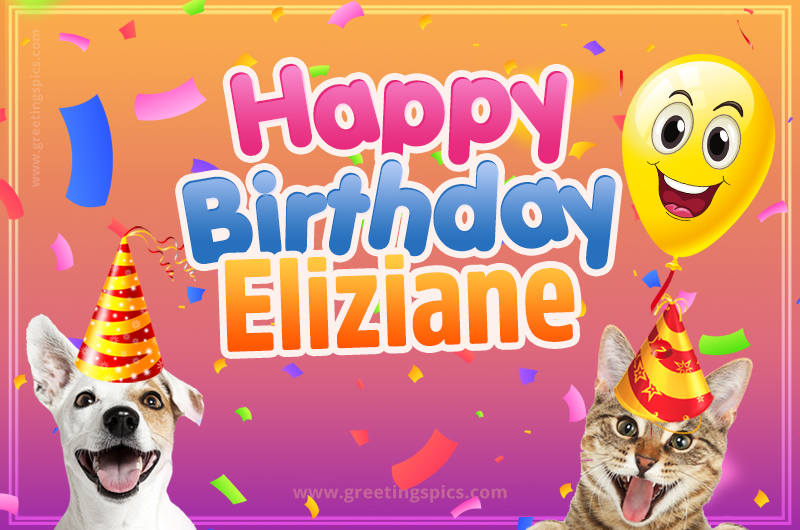 Happy Birthday Eliziane Funny Image with cat and dog