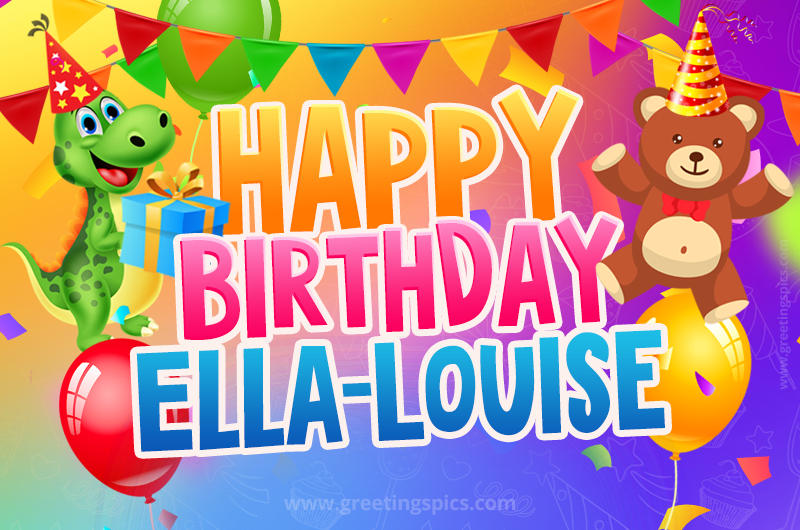 Happy Birthday Ella-Louise Image for a child with cute dinosaur and bear