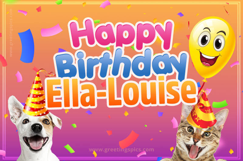 Happy Birthday Ella-Louise Funny Image with cat and dog