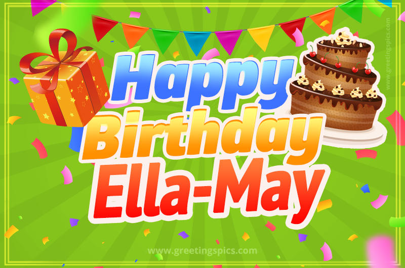 Happy Birthday Ella-May picture with flags, chocolate cake and gift box