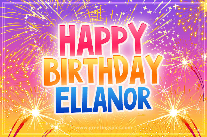 Happy Birthday Ellanor Picture with fireworks