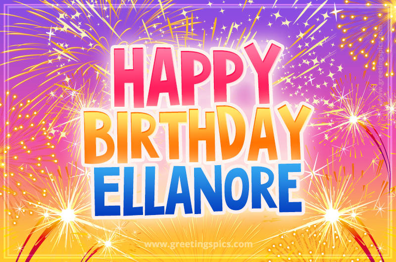 Happy Birthday Ellanore Picture with fireworks