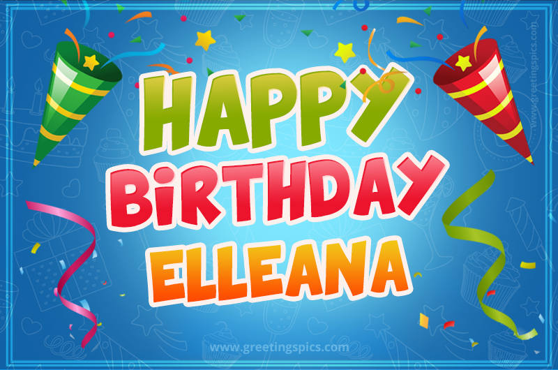 Happy Birthday Elleana picture with confetti and party poppers