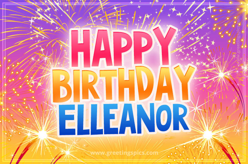 Happy Birthday Elleanor Picture with fireworks