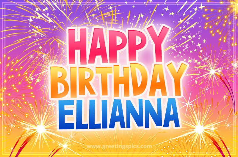 Happy Birthday Ellianna Picture with fireworks