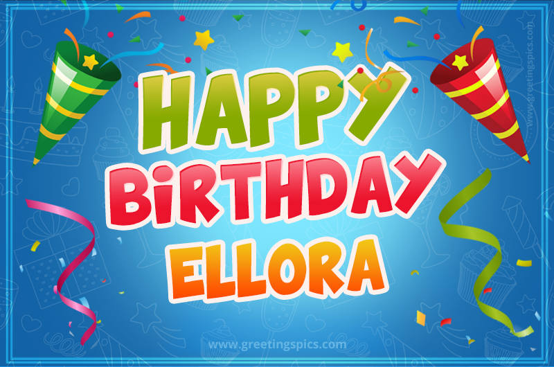 Happy Birthday Ellora picture with confetti and party poppers