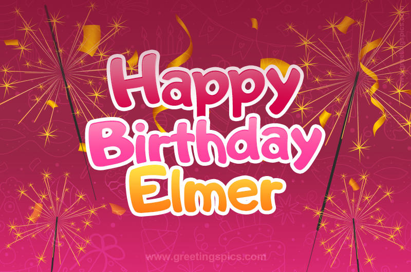 Happy Birthday Elmer Image with sparklers