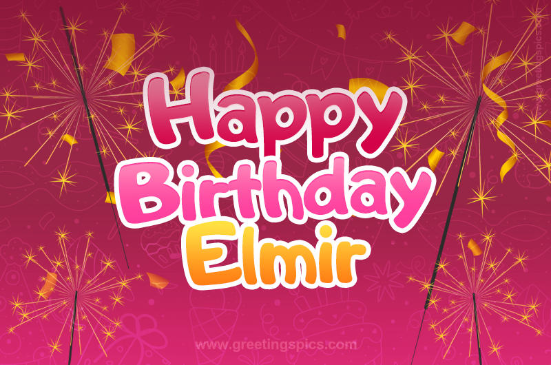 Happy Birthday Elmir Image with sparklers