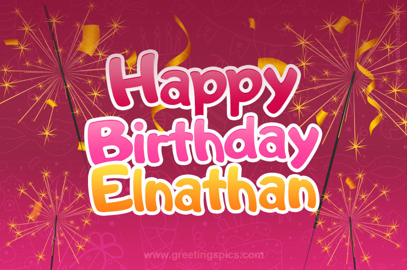 Happy Birthday Elnathan Image with sparklers