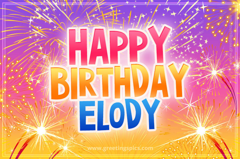 Happy Birthday Elody Picture with fireworks