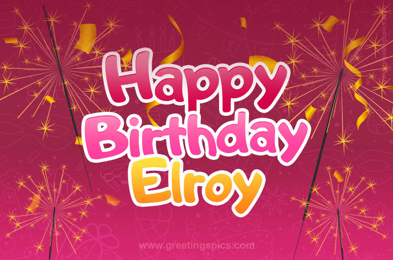 Happy Birthday Elroy Image with sparklers