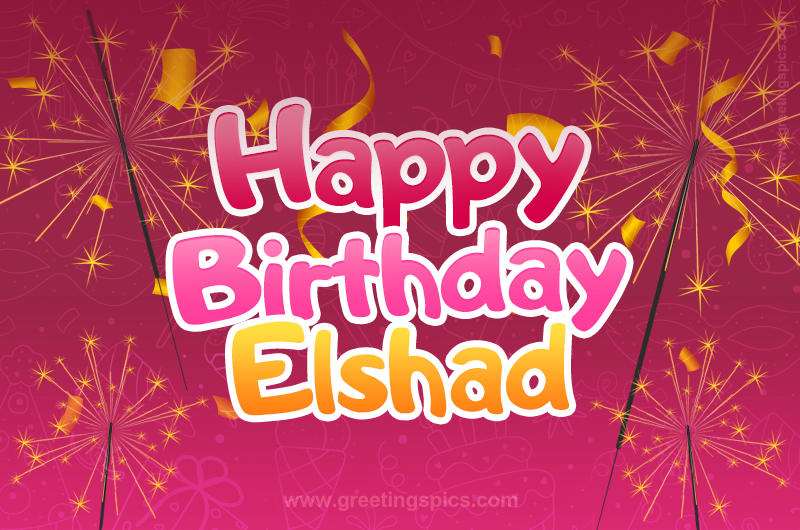 Happy Birthday Elshad Image with sparklers