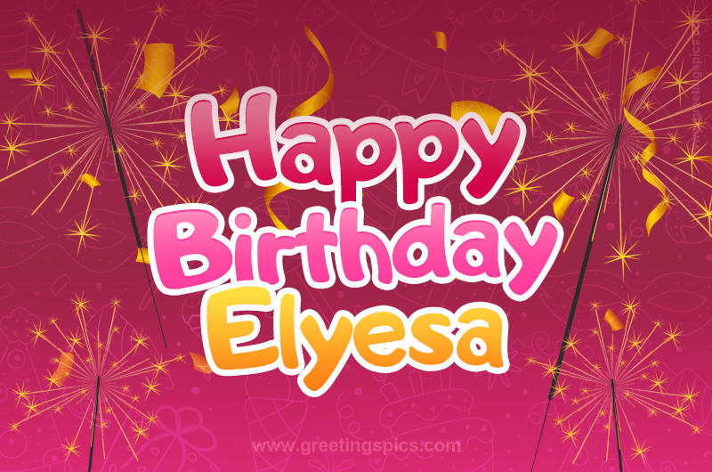 Happy Birthday Elyesa Image with sparklers