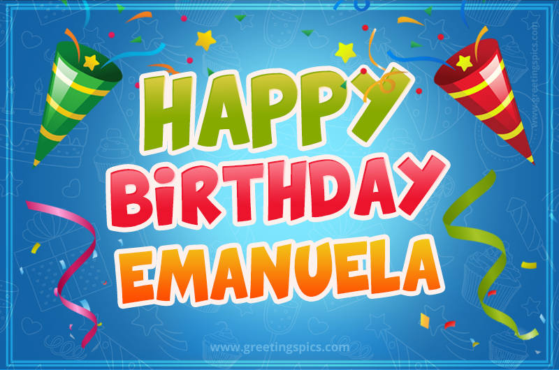 Happy Birthday Emanuela picture with confetti and party poppers