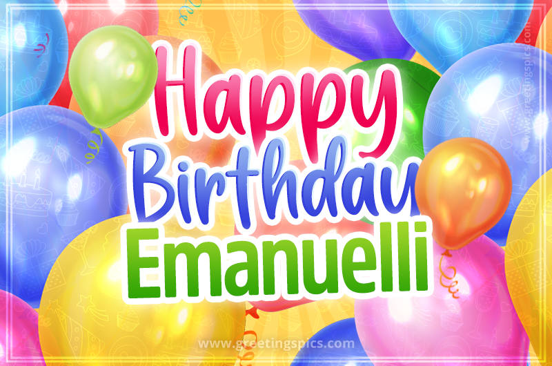 Happy Birthday Emanuelli Image with colorful balloons