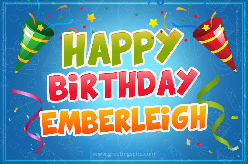 Happy Birthday Emberleigh picture with confetti and party poppers