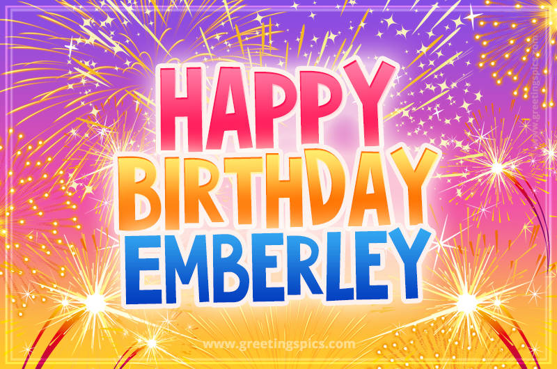 Happy Birthday Emberley Picture with fireworks