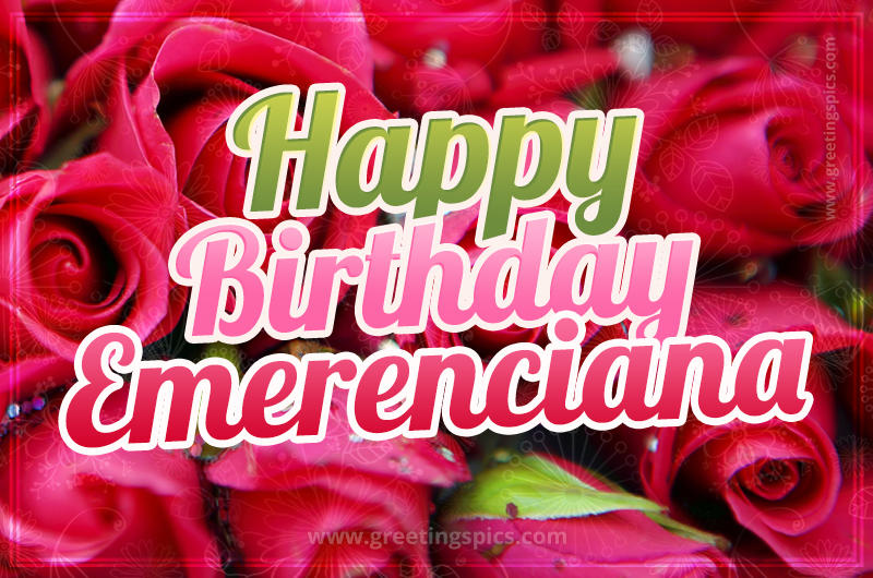 Happy Birthday Emerenciana beautiful Image with red roses