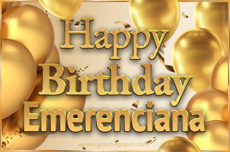 Happy Birthday Emerenciana Card with golden confetti and balloons