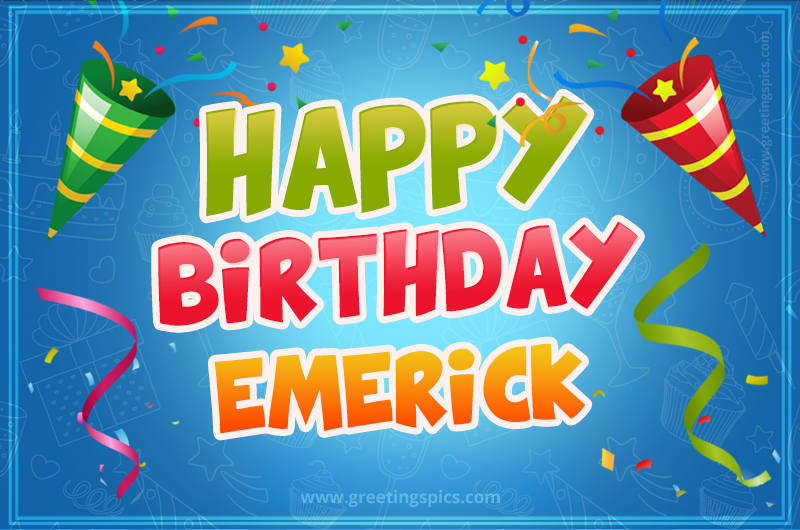 Happy Birthday Emerick picture with confetti and party poppers