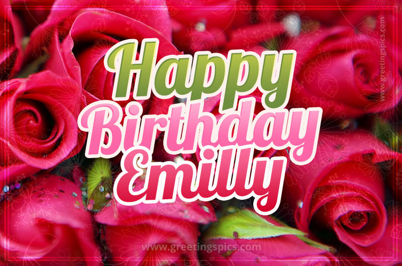 Happy Birthday Emilly beautiful Image with red roses