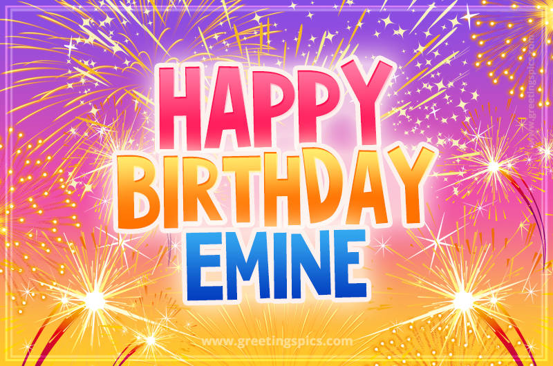 Happy Birthday Emine Picture with fireworks