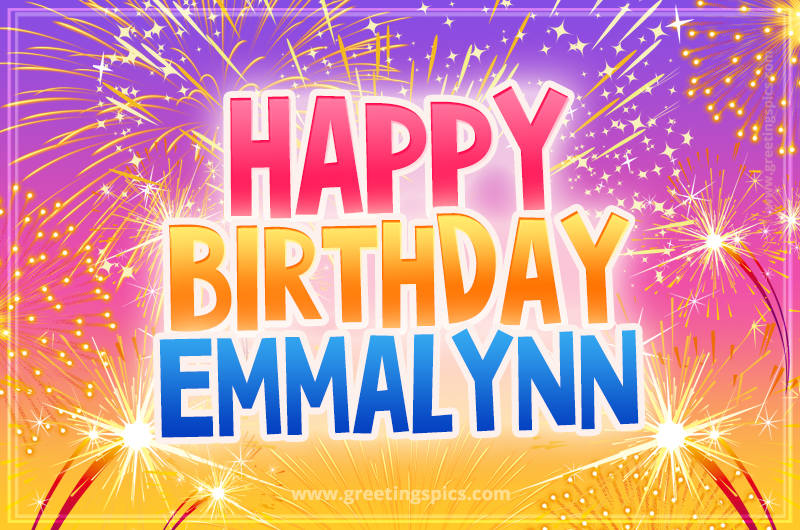 Happy Birthday Emmalynn Picture with fireworks