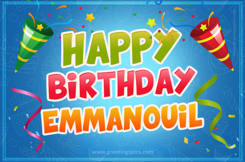 Happy Birthday Emmanouil picture with confetti and party poppers