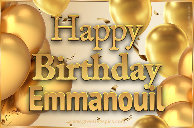 Happy Birthday Emmanouil Card with golden confetti and balloons