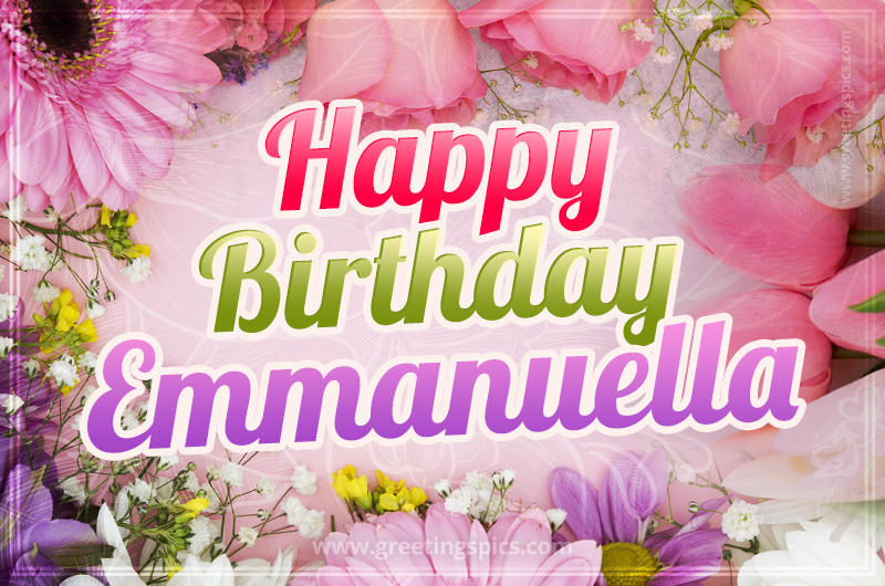 Happy Birthday Emmanuella Picture with beautiful flowers