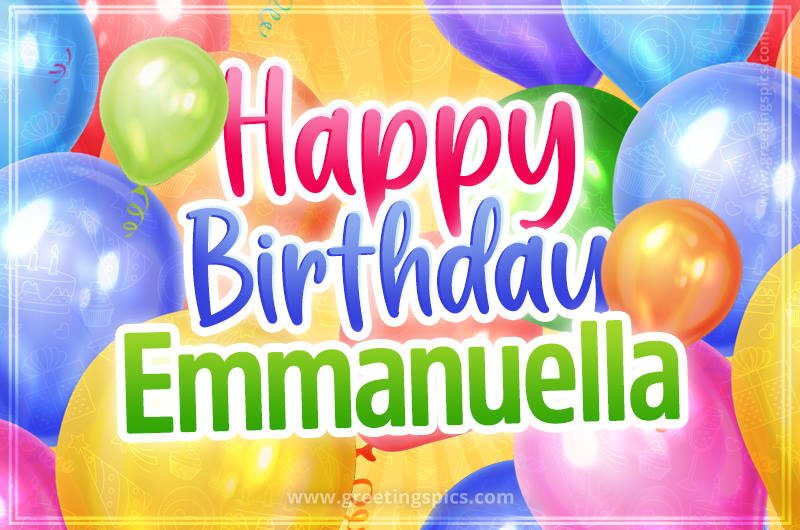 Happy Birthday Emmanuella Image with colorful balloons