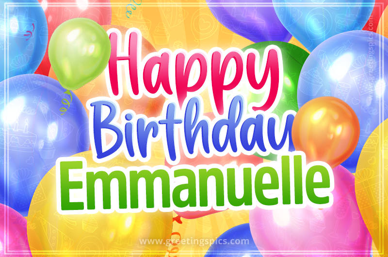 Happy Birthday Emmanuelle Image with colorful balloons