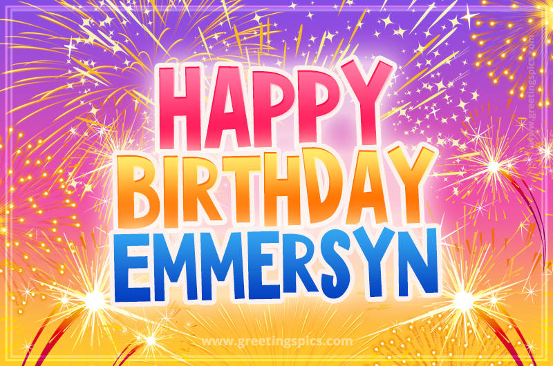 Happy Birthday Emmersyn Picture with fireworks