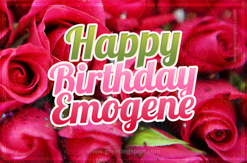 Happy Birthday Emogene beautiful Image with red roses