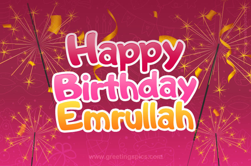 Happy Birthday Emrullah Image with sparklers