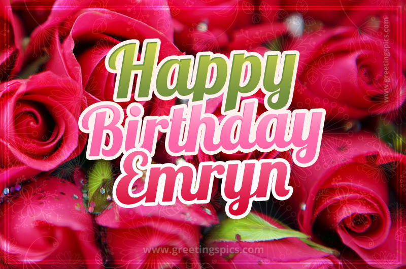 Happy Birthday Emryn beautiful Image with red roses