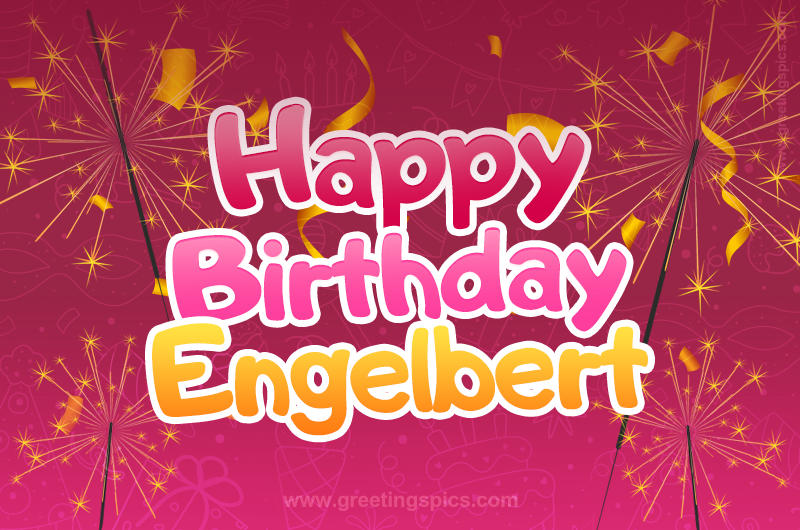 Happy Birthday Engelbert Image with sparklers