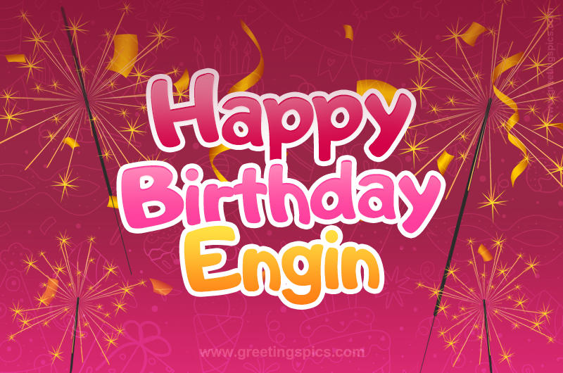 Happy Birthday Engin Image with sparklers