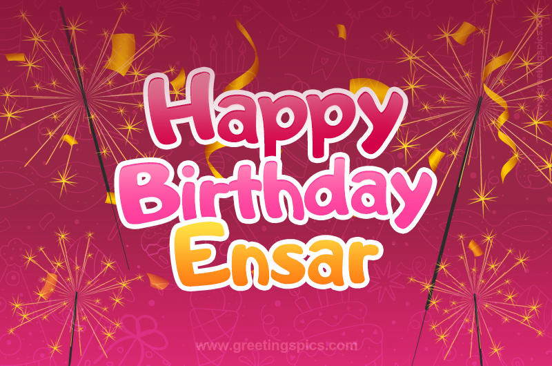 Happy Birthday Ensar Image with sparklers