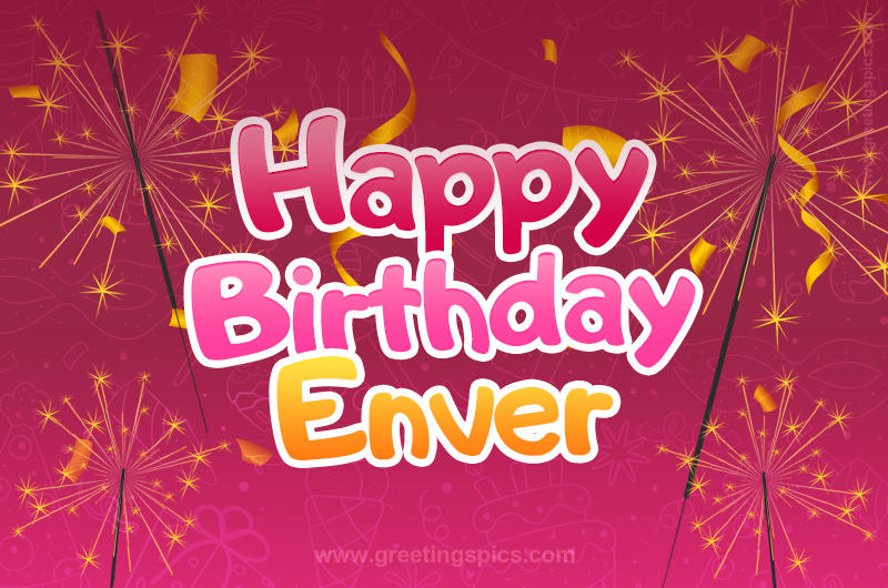 Happy Birthday Enver Image with sparklers