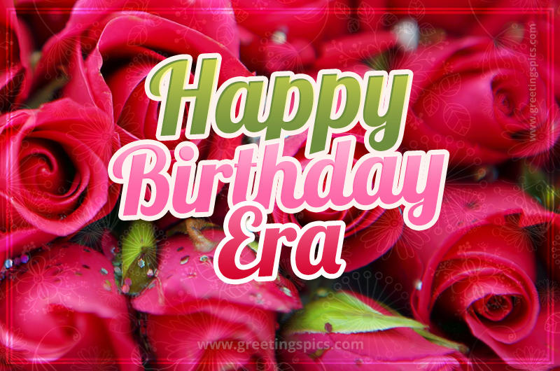 Happy Birthday Era beautiful Image with red roses