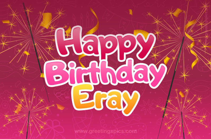 Happy Birthday Eray Image with sparklers