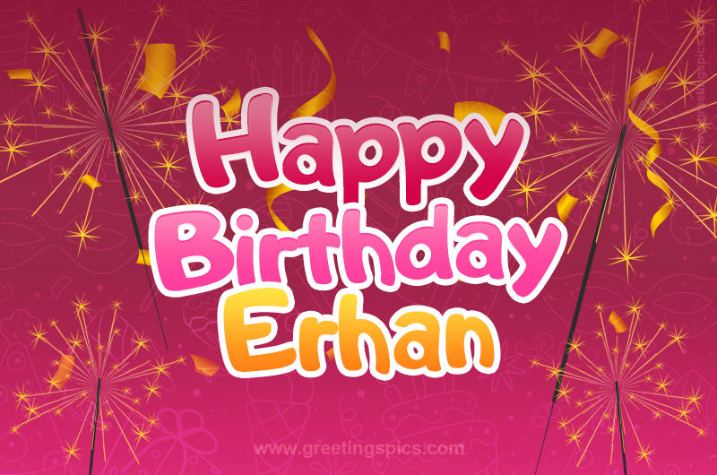 Happy Birthday Erhan Image with sparklers