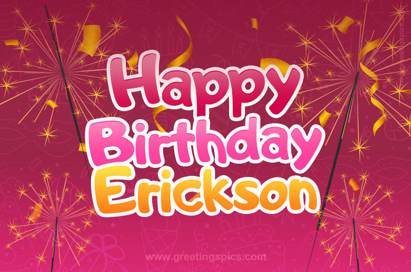 Happy Birthday Erickson Image with sparklers