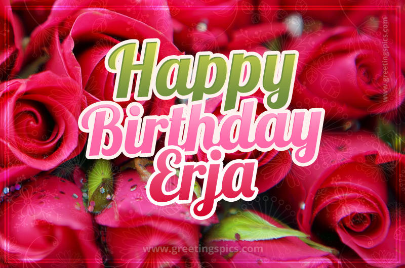 Happy Birthday Erja beautiful Image with red roses