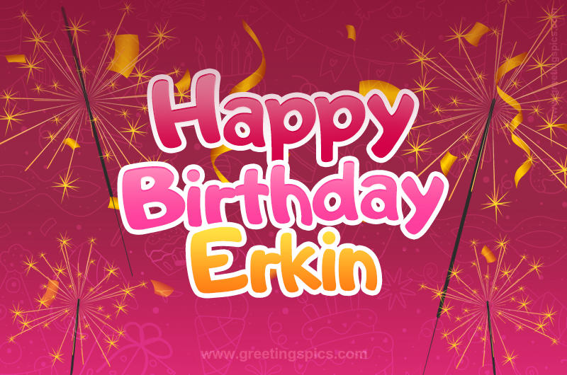 Happy Birthday Erkin Image with sparklers