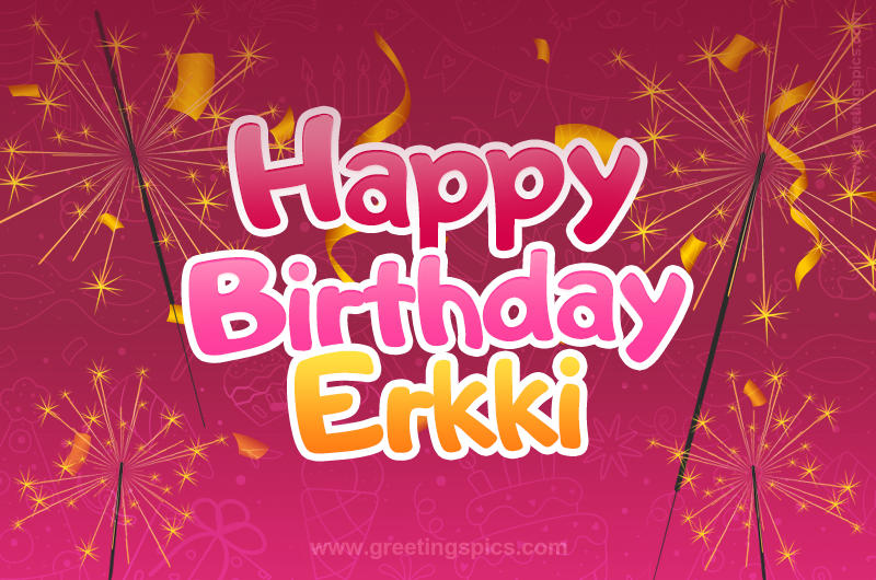 Happy Birthday Erkki Image with sparklers